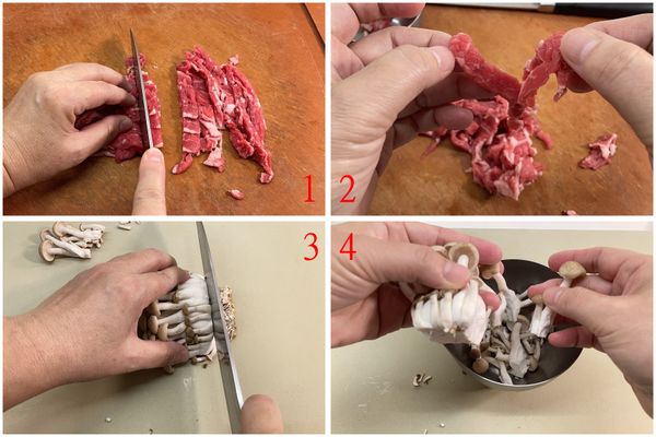 1.牛肉片切成2公分寬度
2.將疊在一起的肉片剝開
3.鴻喜菇半朵，切除根部
4.剝成小朵備用，無需清洗