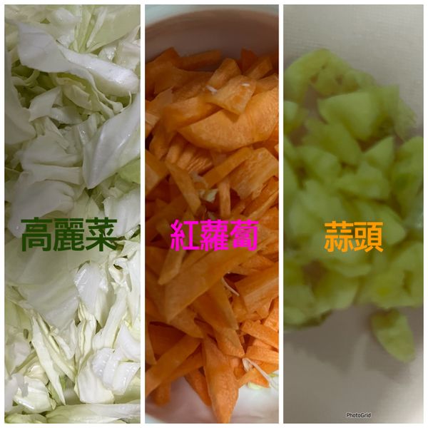 1.高麗菜洗淨切一切
2紅蘿蔔洗淨去皮切一條條
3.蒜頭切一切
以上準備好備用